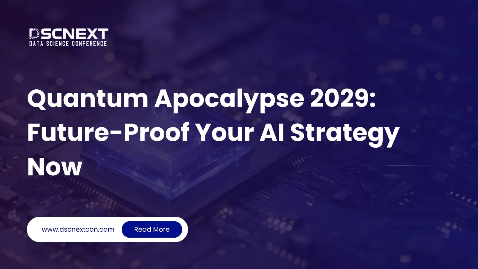 Quantum Apocalypse 2029: Future-Proof Your AI Strategy Now