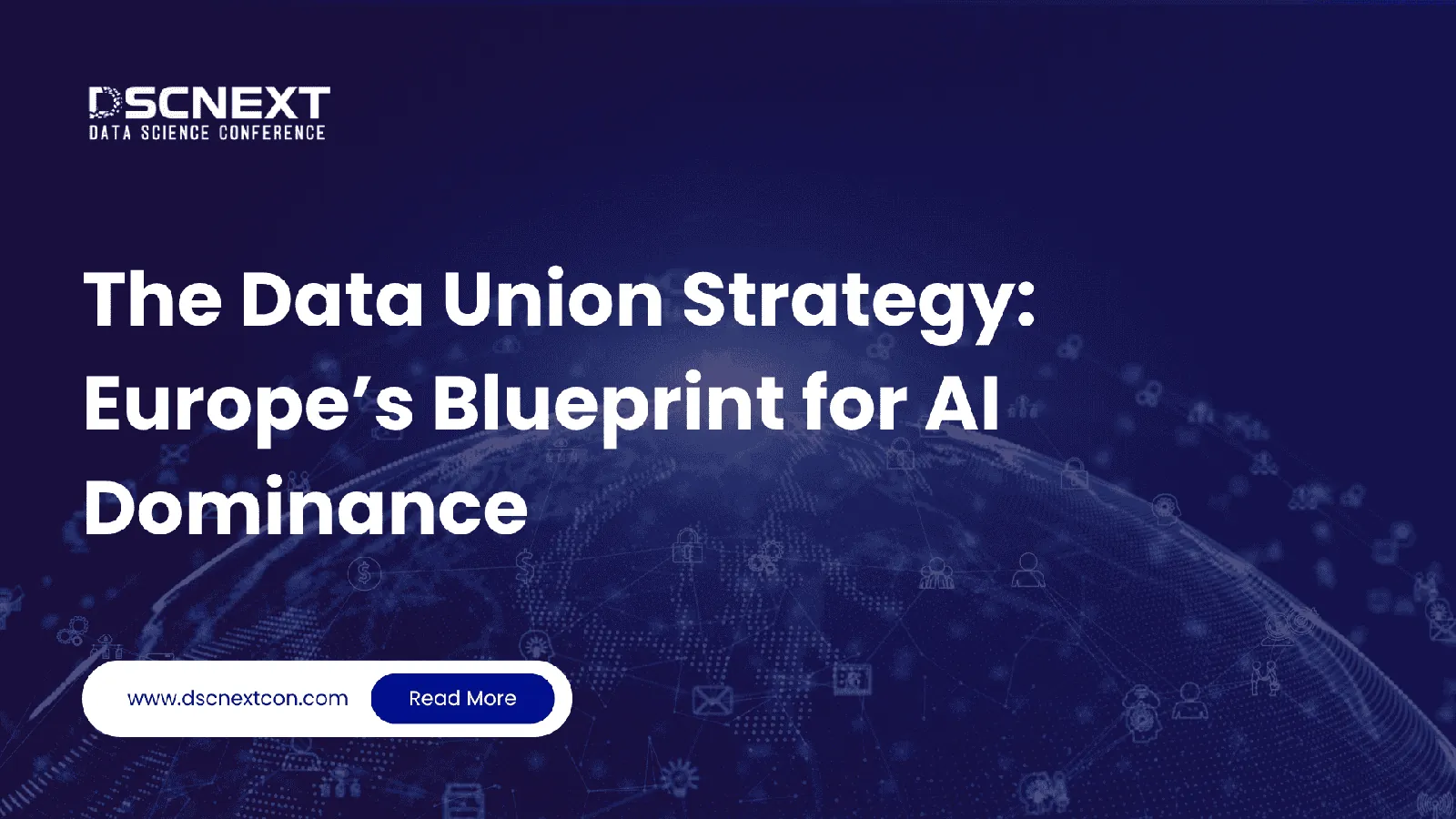 The Data Union Strategy: Europe’s Blueprint for AI Dominance