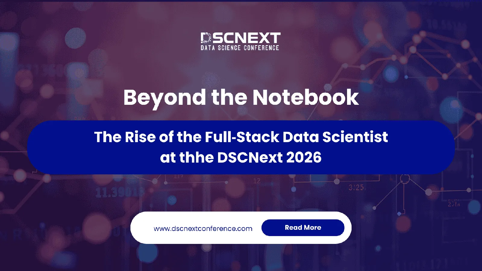 Beyond the Notebook: The Rise of the Full‑Stack Data Scientist at DSC Next 2026