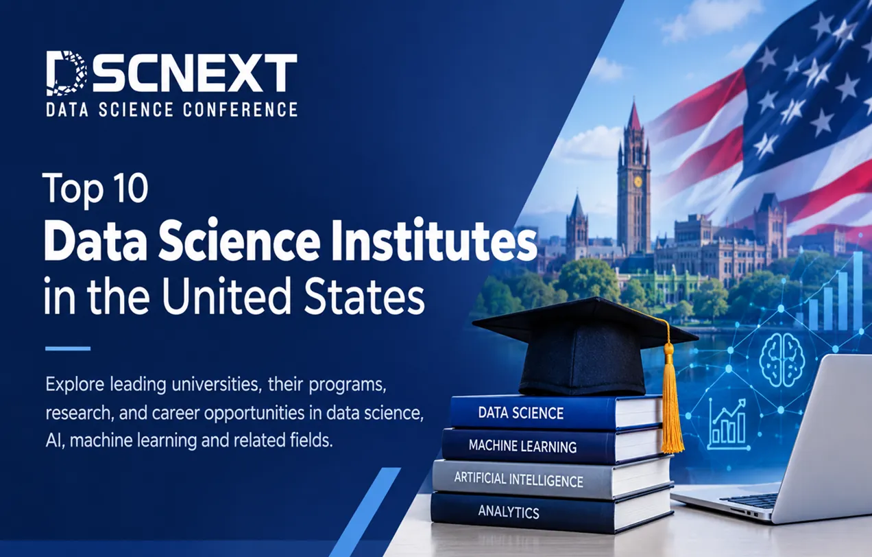Top 10 Data Science Institutes in the United States: Programs, Research and Career Opportunities