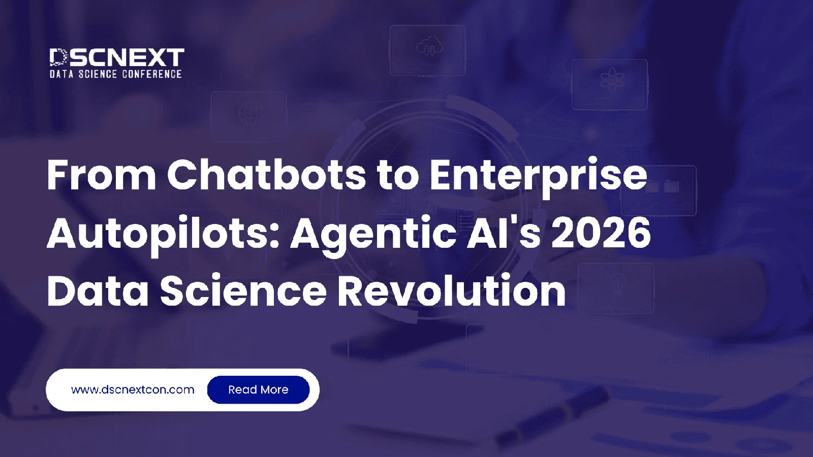 From Chatbots to Enterprise Autopilots: Agentic AI’s 2026 Data Science Revolution