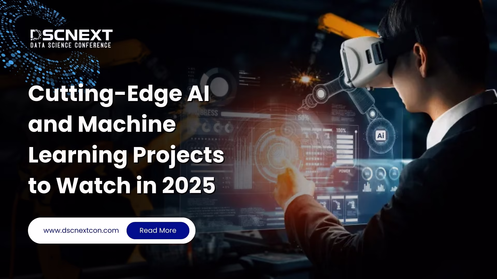 Cutting-Edge AI and Machine Learning Projects to Watch in 2025
