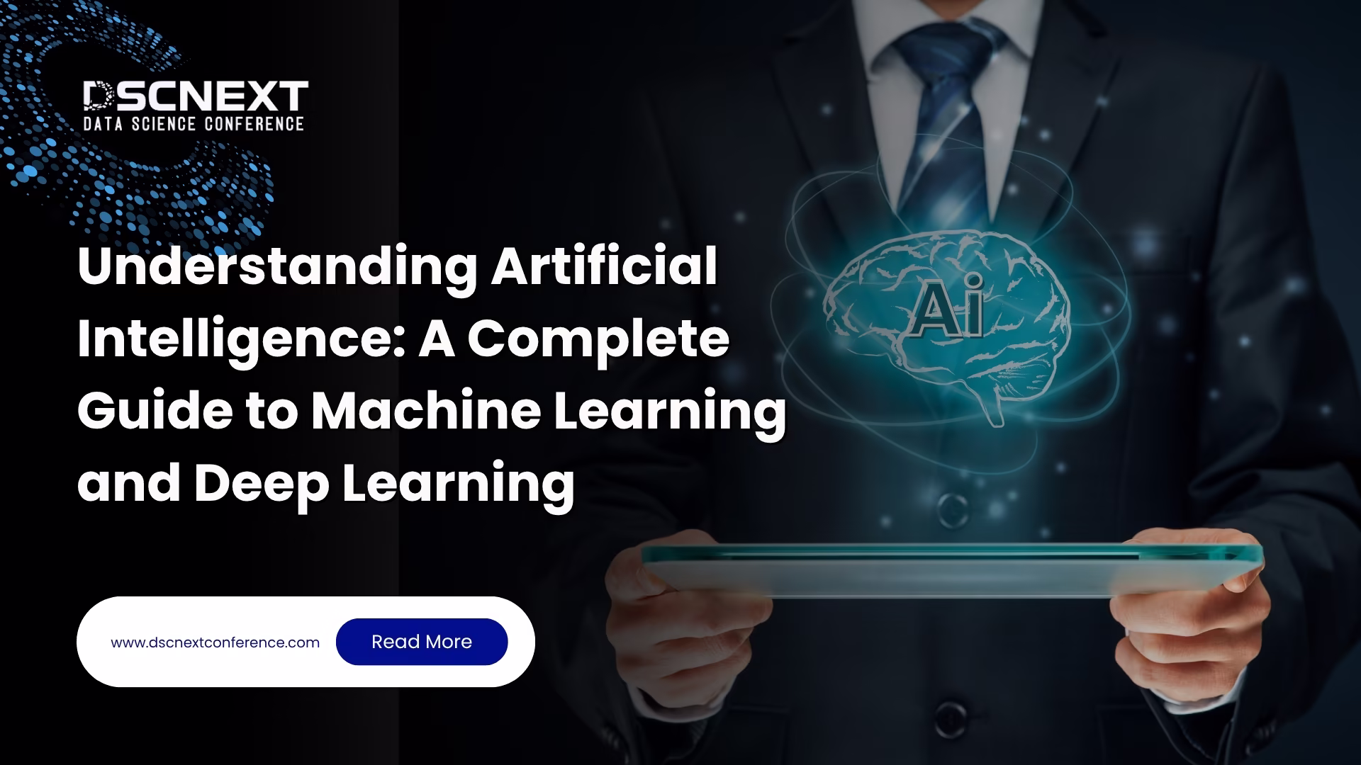 Understanding Artificial Intelligence: A Complete Guide to Machine Learning and Deep Learning
