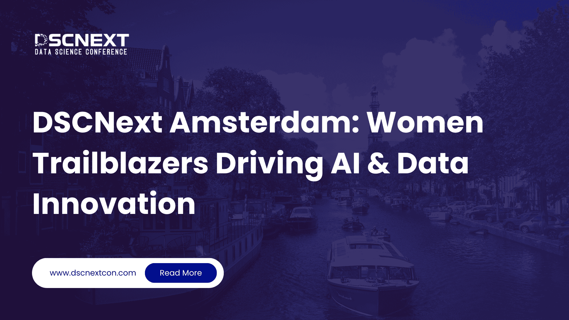 DSCNext Amsterdam: Women Trailblazers Driving AI & Data Innovation