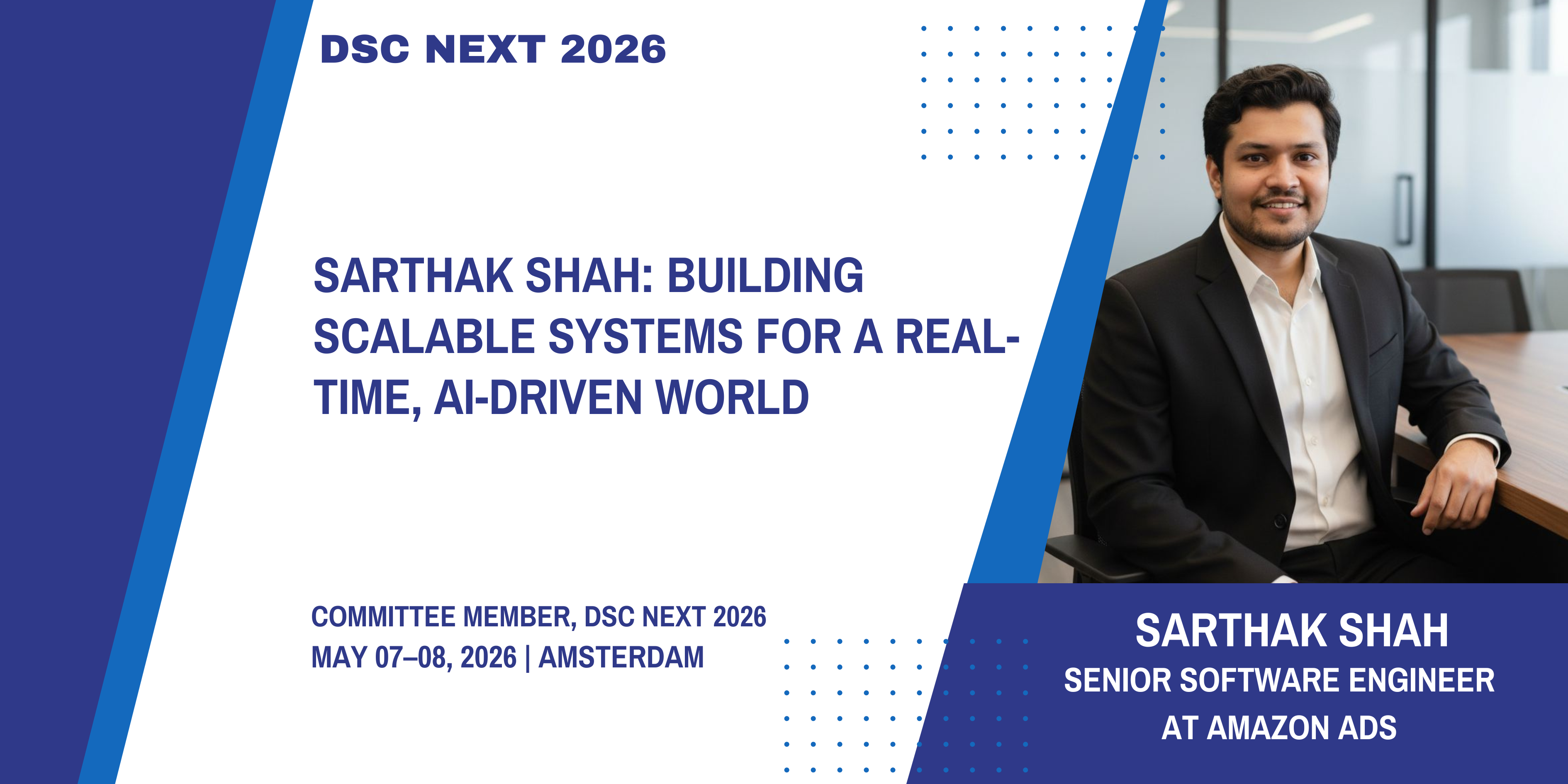 Sarthak Shah: Building Scalable Systems for a Real-Time, AI-Driven World